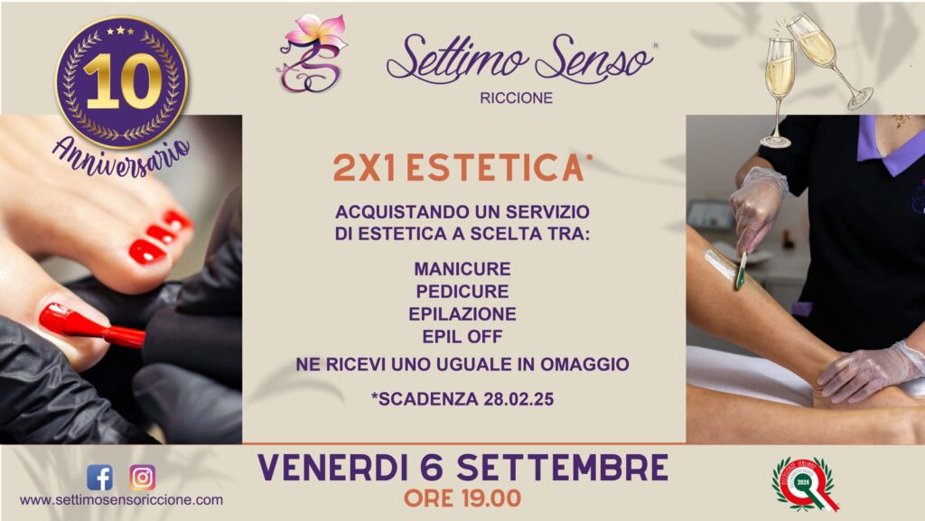 2x1 Estetica 100% Naturale 10° anniversario Settimo Senso Riccione 10 anni